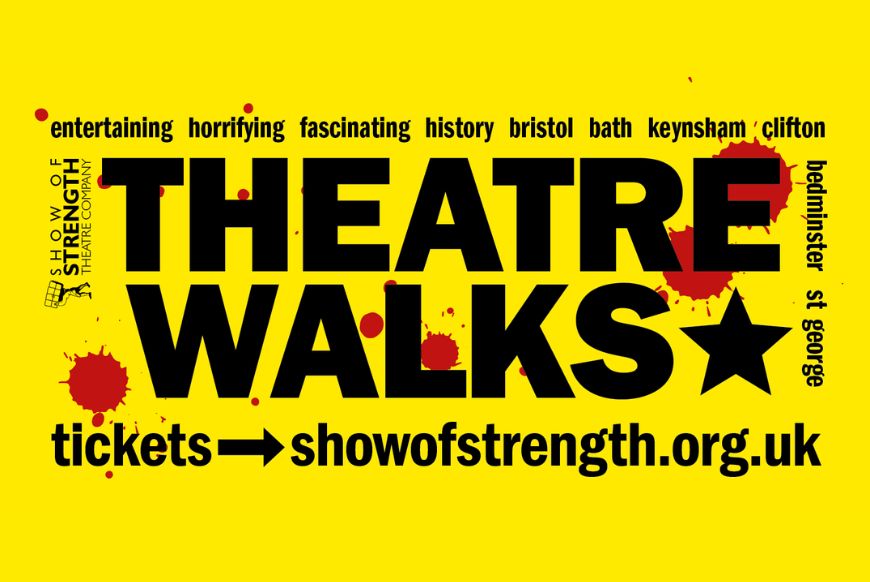 Show of Strength Theatre Walks 